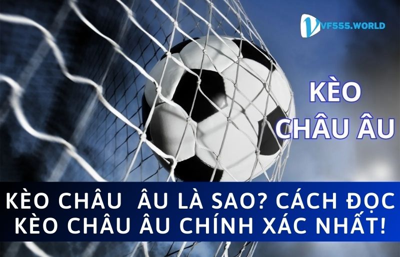 Giới thiệu kèo châu âu