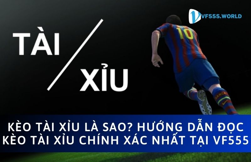 Tìm hiểu Kèo tài xỉu