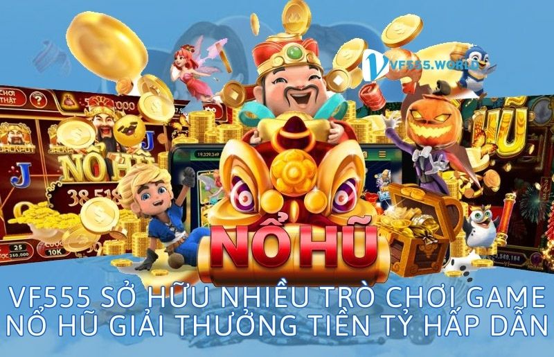 Nhiều trò chơi game nổ hũ giải thưởng tiền tỷ hấp dẫn