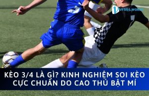 Giải thích kèo 3/4