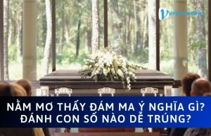 Nằm mơ thấy đám ma