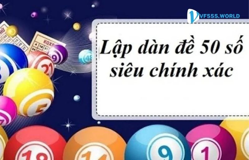 Cách tạo dàn đề 50 số