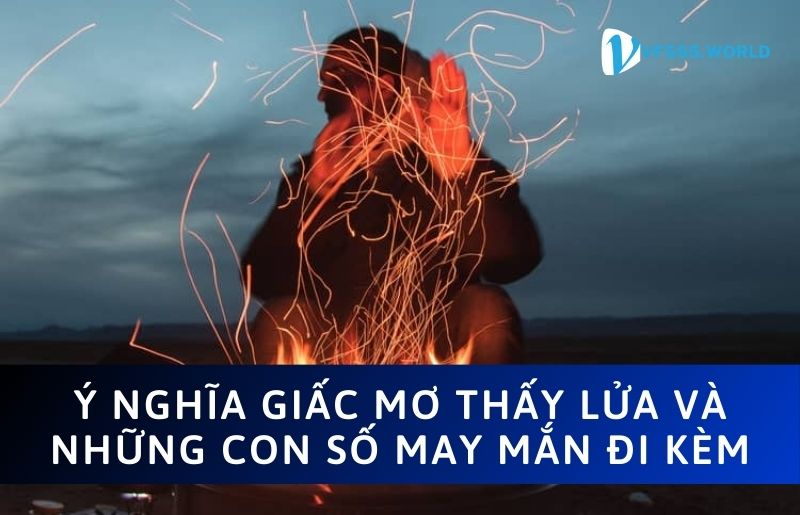 Nằm mơ thấy lửa